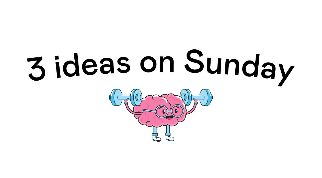 3 ideas on Sunday