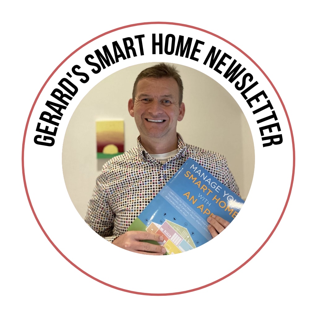 Gerard’s Smart Home Newsletter