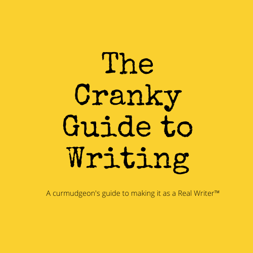 Cranky Guide to Writing