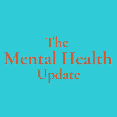 The Mental Health Update