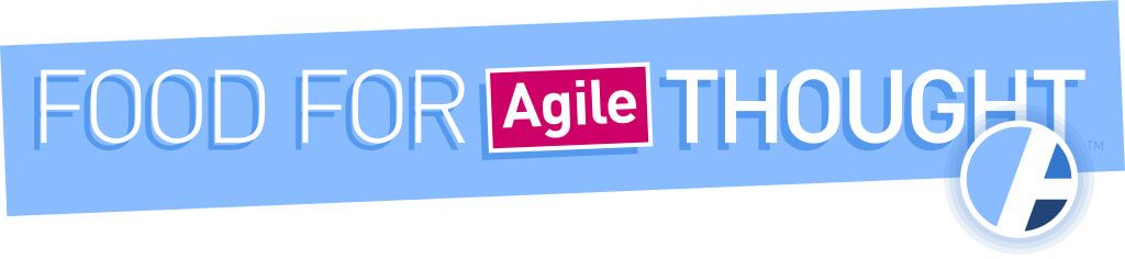 Food for Agile Thought