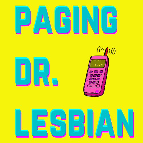 Paging Dr. Lesbian