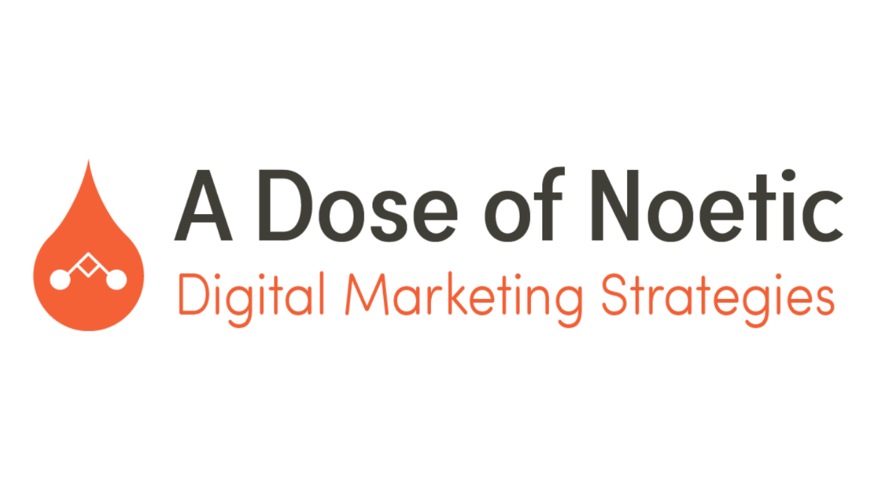 A Dose of Noetic: Digital Marketing Strategies