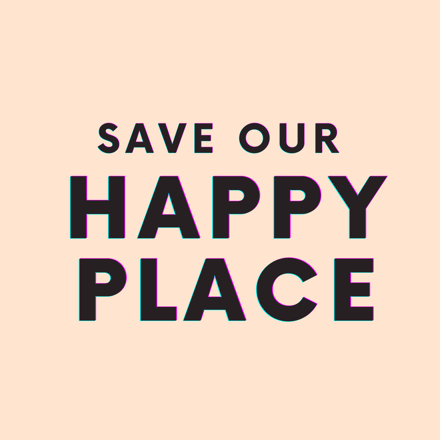 Save Our Happy Place