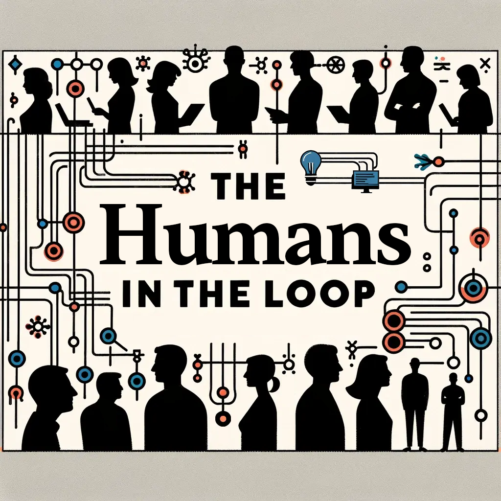 The Humans in the Loop